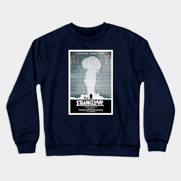 Dr. Strangelove alternative movie poster Crewneck Sweatshirt by chrisayerscreative